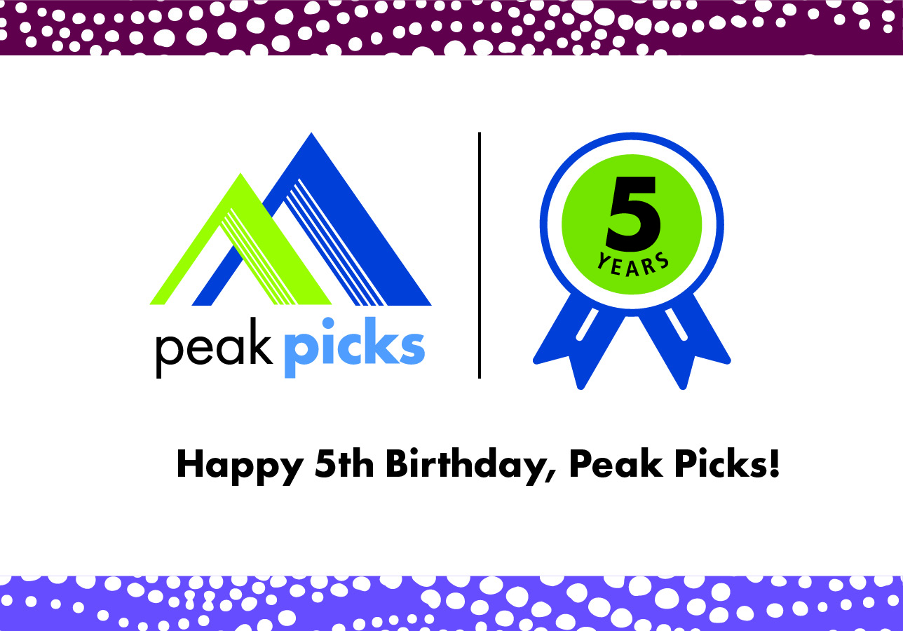 Happy 5th Birthday, Peak Picks!
