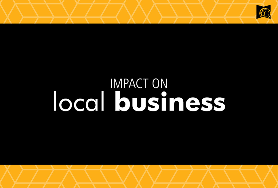 IMPACT ON local business