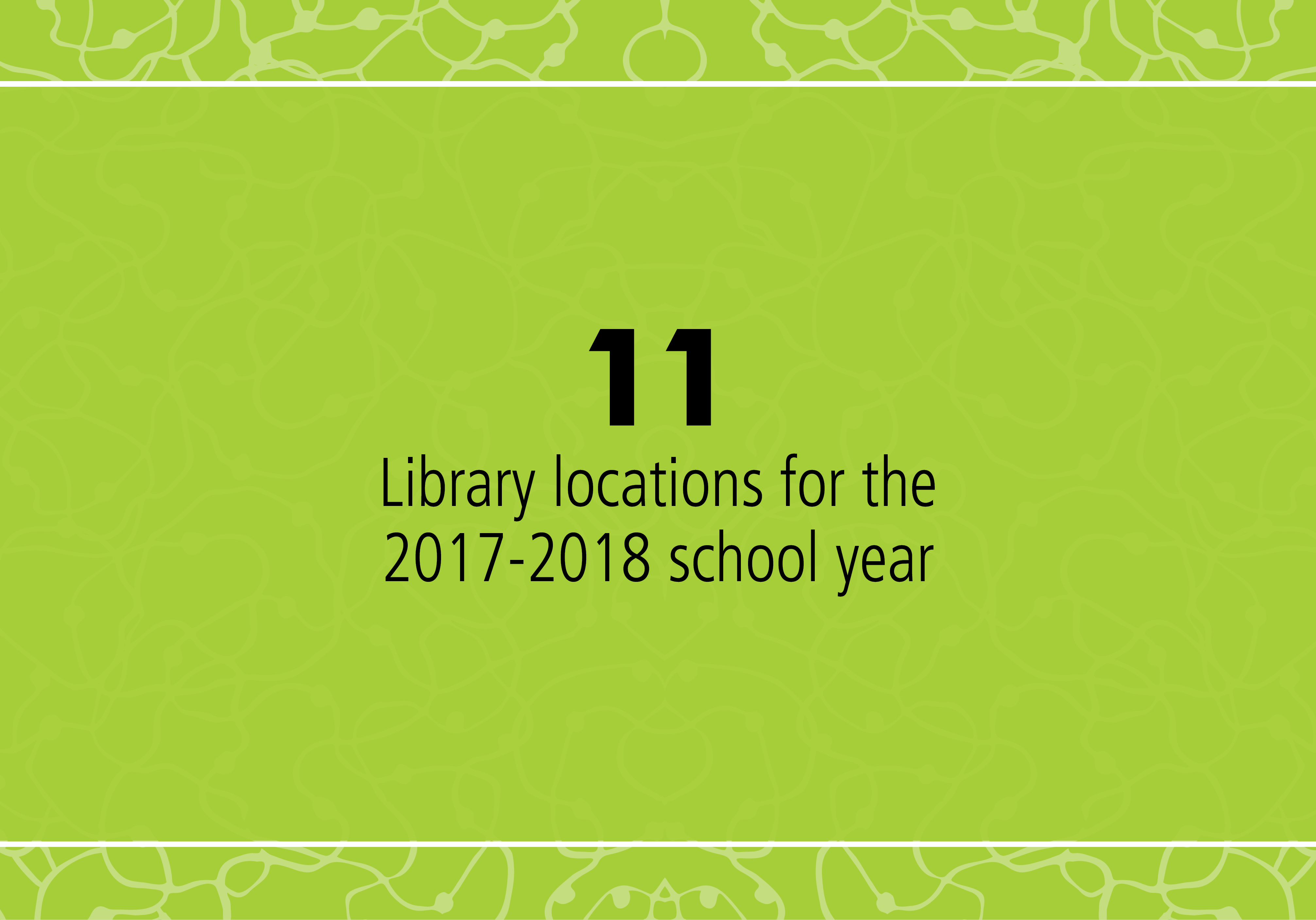 11 Library locations for the 2017-2018 school year