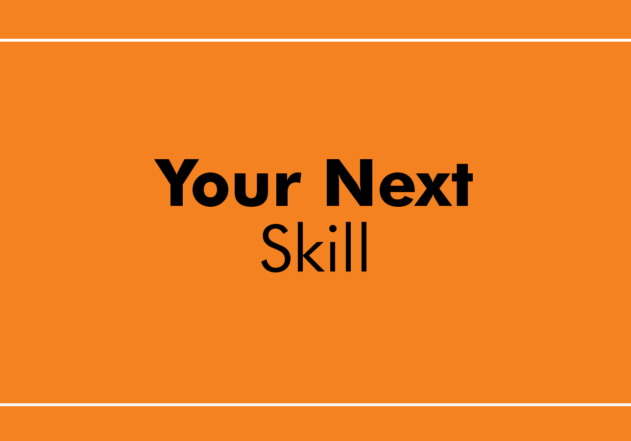 Your next skill