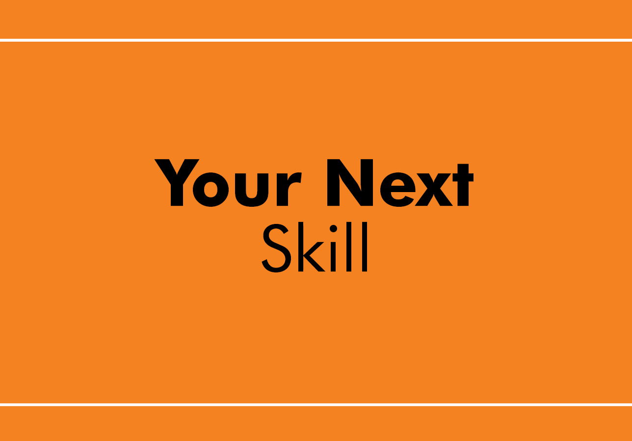 Your Next Skill