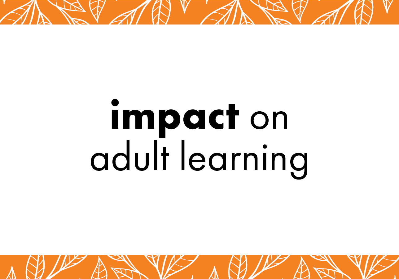 Impact on Adult Learning