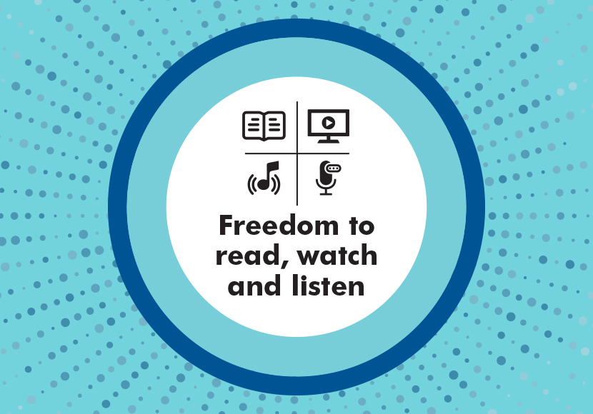 Freedom to read, watch and listen