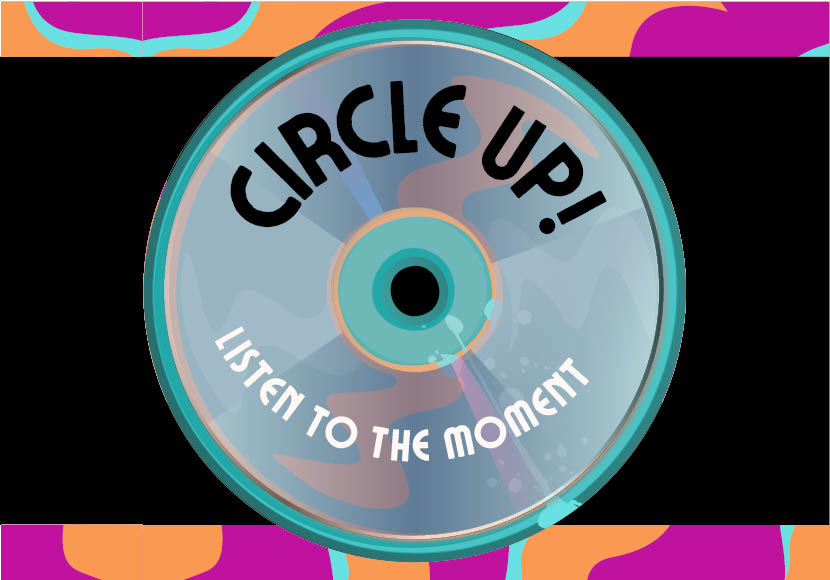 Circle Up! Listen to the Moment Exhibit