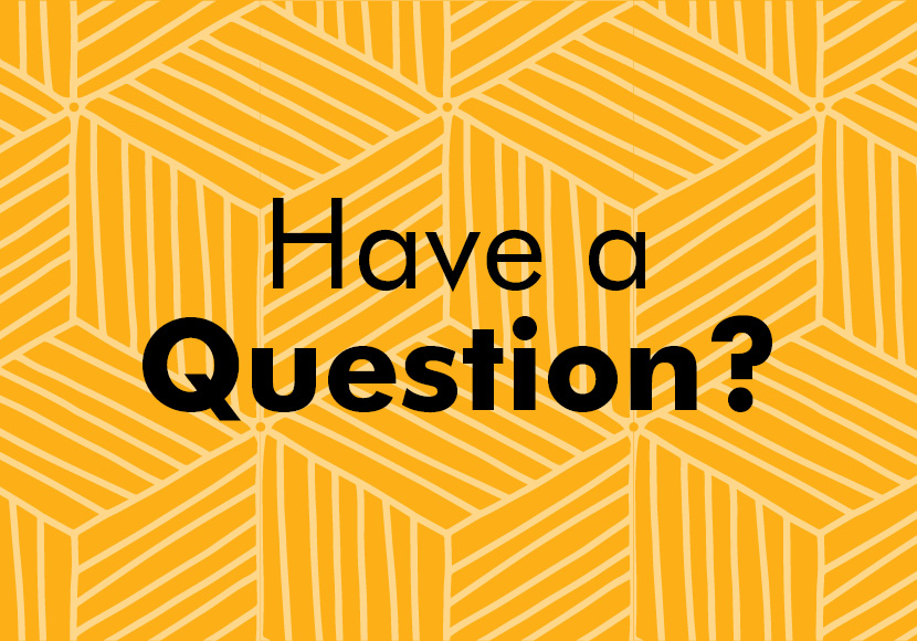 have a question? graphic