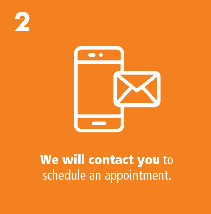We will contact you to schedule an appointment