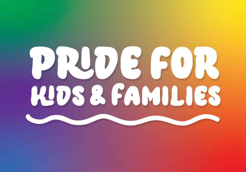 Pride for Kids & Families