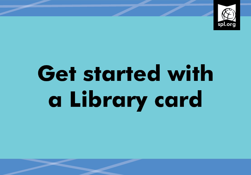 Get started with a Library card