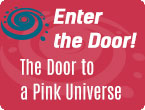 Door to a Pink Universe