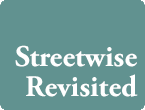 Streetwise Revisited